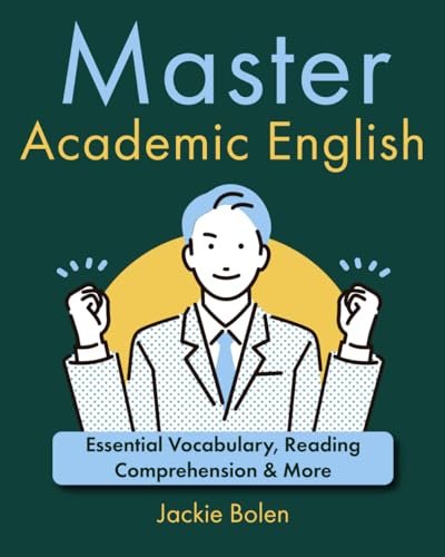 Master Academic English: Essential Vocabulary, Reading Comprehension & More (A+ English for Advanced) von Independently published